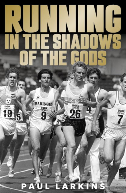 Running in the Shadows of the Gods - Paul Larkins - Books - The Conrad Press - 9781916966994 - March 24, 2025