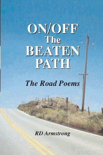 Cover for R. D. Armstrong · On/off the Beaten Path: the Road Poems (Paperback Book) (2008)