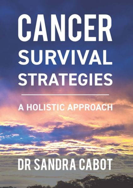 Cover for Sandra Cabot · Cancer Survival Strategies (Book) (2020)