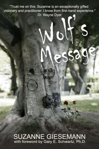 Wolf's Message - Suzanne Giesemann - Livros - Waterside Productions, Incorporated - 9781939116994 - 10 de agosto de 2014