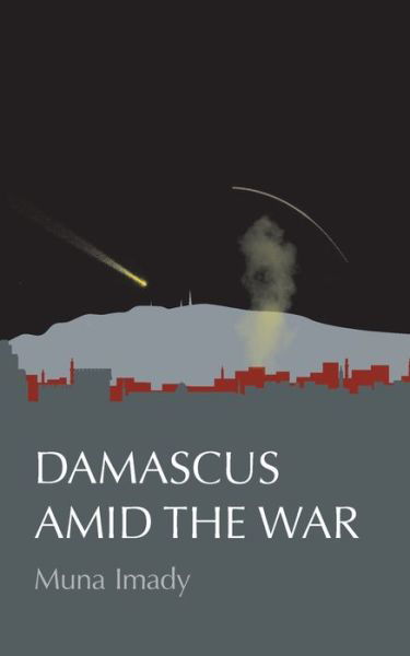 Cover for Muna Imady · Damascus Amid the War (Paperback Book) (2020)