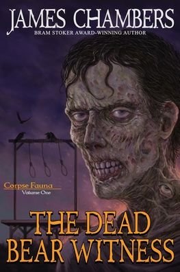 Cover for James Chambers · The Dead Bear Witness (Paperback Book) (2019)
