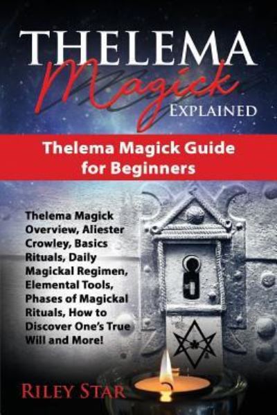 Cover for Riley Star · Thelema Magick Explained (Paperback Book) (2018)