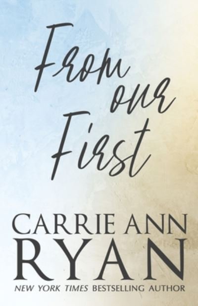 Cover for Carrie Ann Ryan · From Our First (Paperback Book) (2020)