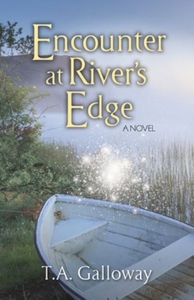 Cover for T. A. Galloway · Encounter at River's Edge (Book) (2022)