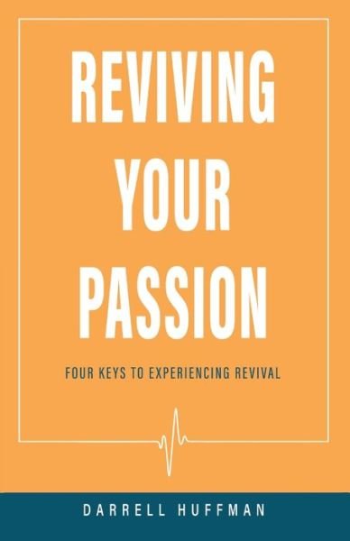 Cover for Darrell Huffman · Reviving Your Passion (Paperback Book) (2022)