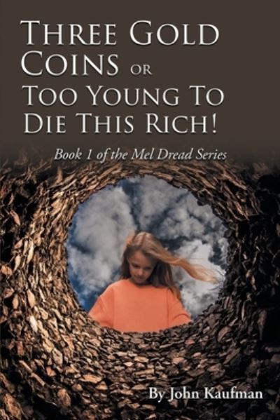 Cover for John Kaufman · Three Gold Coins or Too Young to Die This Rich! (Book) (2023)