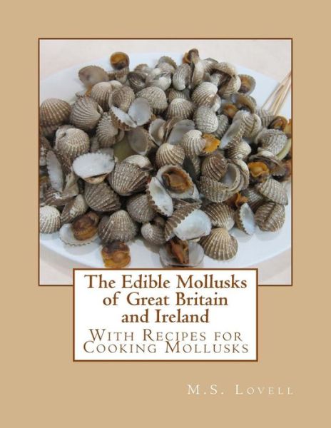 Cover for M S Lovell · The Edible Mollusks of Great Britain and Ireland (Paperback Book) (2017)