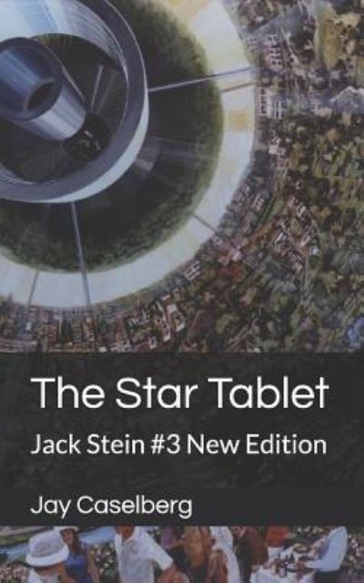 Cover for Jay Caselberg · The Star Tablet: Jack Stein #3 New Edition - Jack Stein (Paperback Book) (2018)