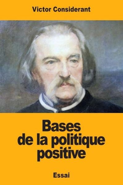 Cover for Victor Considerant · Bases de la Politique Positive (Paperback Book) (2017)