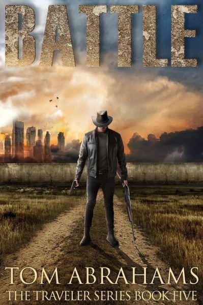 Cover for Tom Abrahams · Battle A Post Apocalyptic / Dystopian Adventure (Paperback Book) (2017)