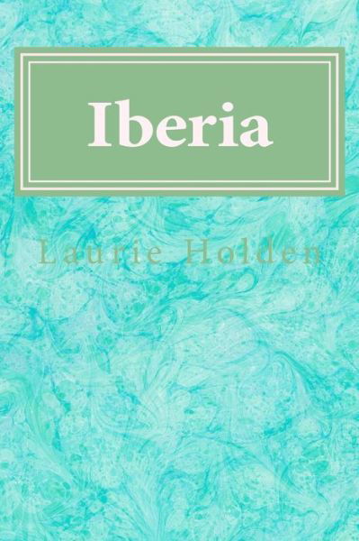 Cover for Laurie Holden · Iberia (Pocketbok) (2017)