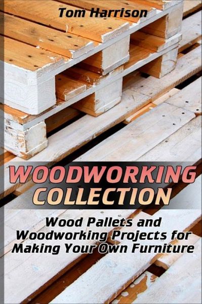 Cover for Tom Harrison · Woodworking Collection (Paperback Bog) (2017)