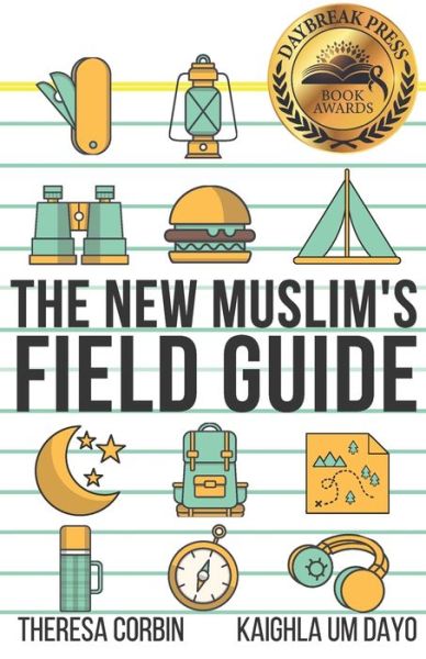 Cover for Kaighla Um Dayo · The New Muslim's Field Guide (Taschenbuch) (2018)