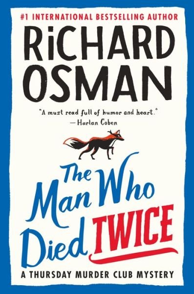 Cover for Richard Osman · The Man Who Died Twice (Gebundenes Buch) (2021)