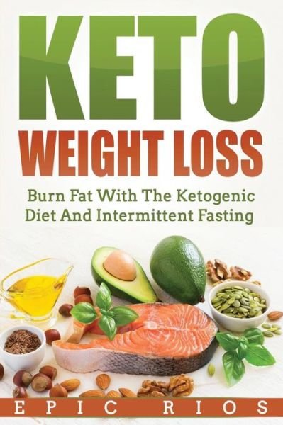 Cover for Epic Rios · Keto Weight Loss (Pocketbok) (2018)