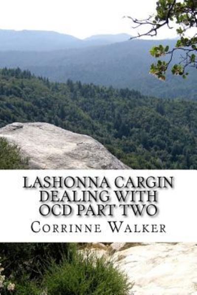 Cover for Corrinne Walker · Lashonna Cargin Dealing With OCD Part Two (Paperback Book) (2018)