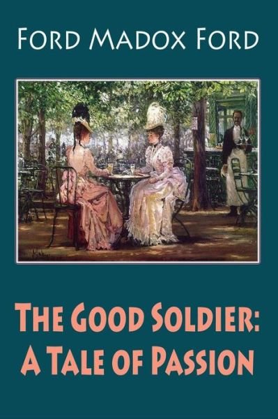 Cover for Ford Madox Ford · The Good Soldier (Taschenbuch) (2018)