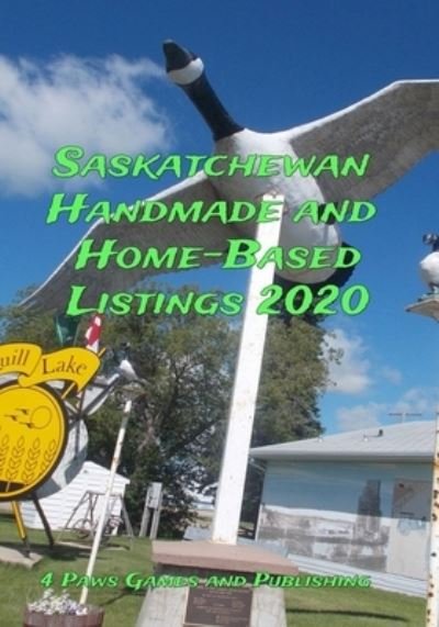 Cover for 4 Paws Games and Publishing · Saskatchewan Handmade and Home-Based Listings 2020 (Paperback Book) (2020)