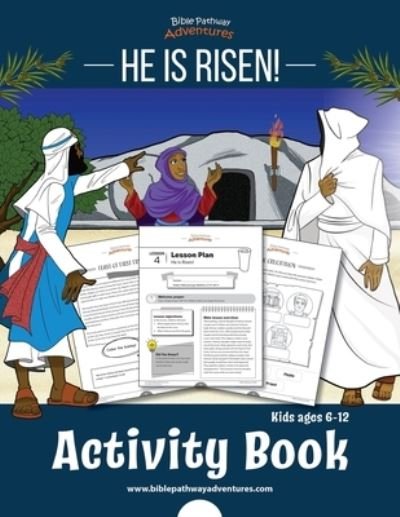 He is Risen! Activity Book - Bible Pathway Adventures - Książki - Bible Pathway Adventures - 9781988585994 - 26 kwietnia 2020