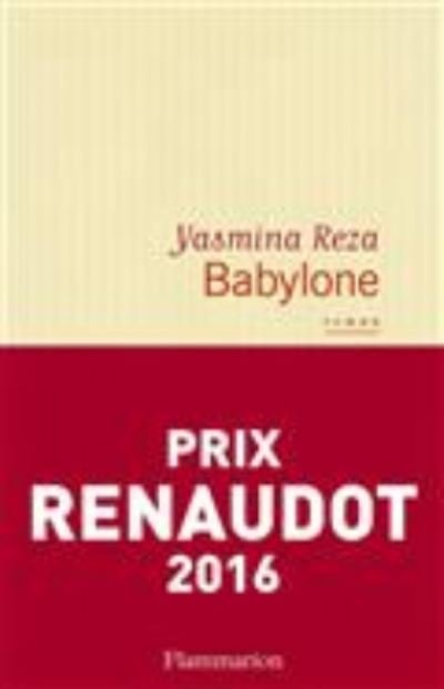 Cover for Yasmina Reza · Babylone (Prix Renaudot 2016) (MERCH) (2016)