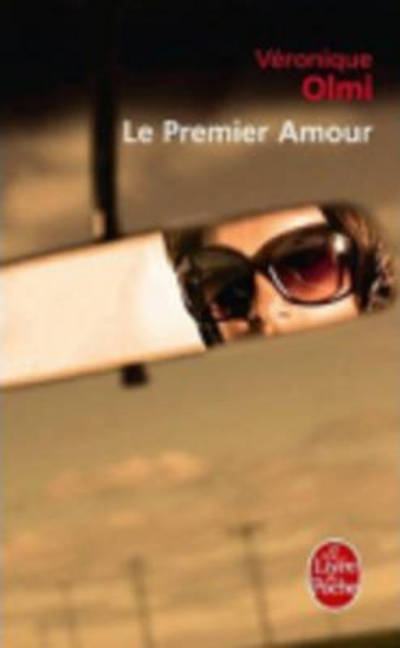 Cover for Veronique Olmi · Le Premier Amour (Le Livre De Poche) (French Edition) (Paperback Book) [French edition] (2011)