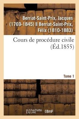 Cover for Berriat-saint-prix-j · Cours de procédure civile. Tome 1 (Taschenbuch) (2018)