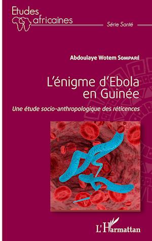 Cover for Abdoulaye Wotem Somparé · L'énigme d'Ebola en Guinée (Paperback Book) (2020)