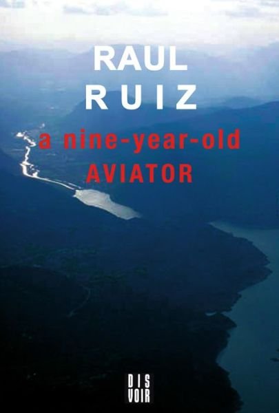 Cover for Raul Ruiz · Raul Ruiz: A Nine Year Old Aviator (Paperback Book) (2021)