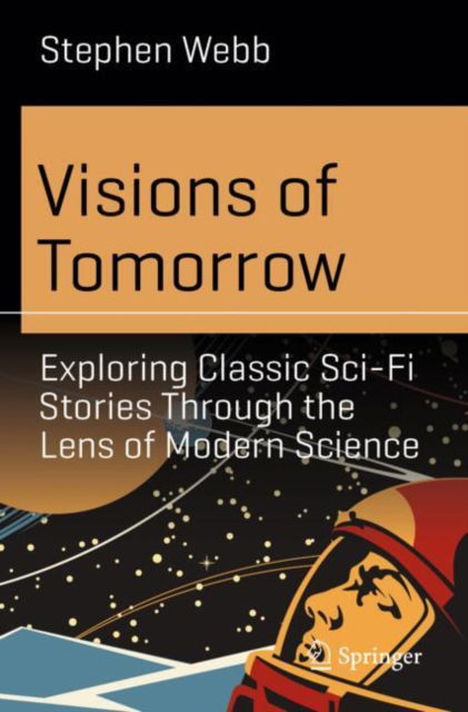 Cover for Stephen Webb · Visions of Tomorrow: Exploring Classic Sci-Fi Stories Through the Lens of Modern Science - Science and Fiction (Paperback Book) [2025 edition] (2025)