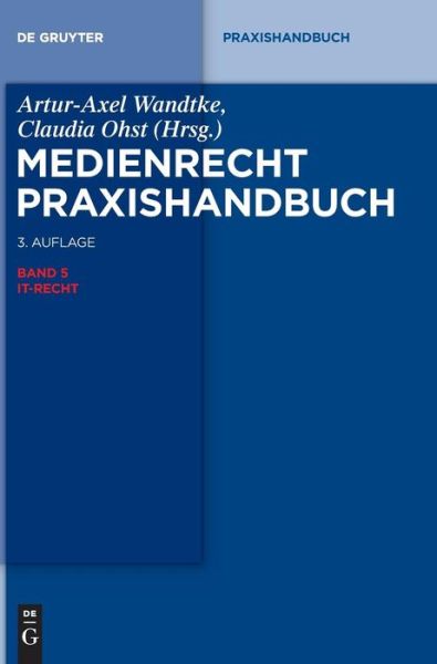 IT-Recht - Artur-Axel Wandtke - Livros - De Gruyter, Inc. - 9783110313994 - 19 de agosto de 2014