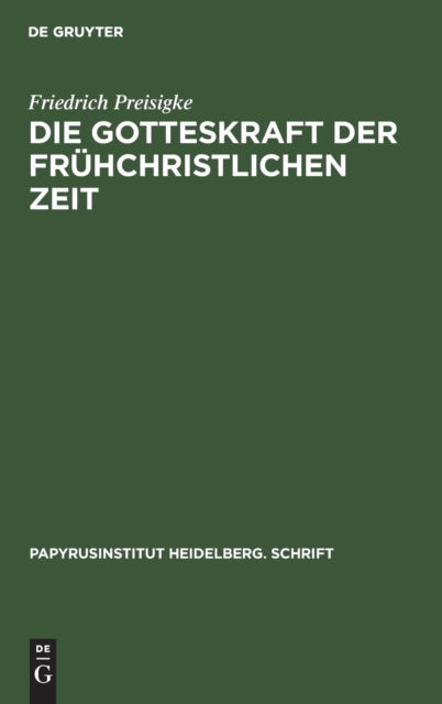 Cover for Friedrich Preisigke · Die Gotteskraft der Frhchristlichen Zeit (N/A) (1923)