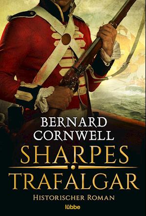 Sharpes Trafalgar - Bernard Cornwell - Böcker - Lübbe - 9783404188994 - 25 november 2022