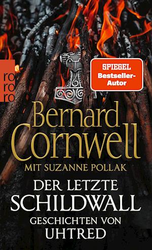 Cover for Bernard Cornwell · Der letzte Schildwall: Geschichten von Uhtred (Bog) (2024)