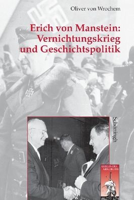 Cover for Oliver Von Wrochem · Erich Von Manstein: Vernichtungskrieg Und Geschichtspolitik (Paperback Book) (2009)