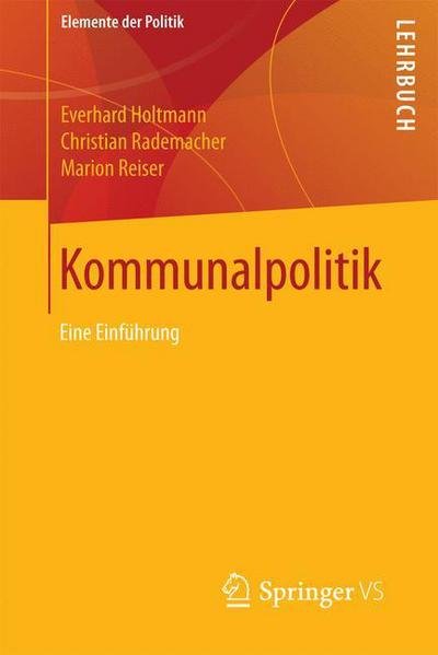 Cover for Everhard Holtmann · Kommunalpolitik - Elemente Der Politik (Paperback Bog) [German, 2013 edition] (2017)