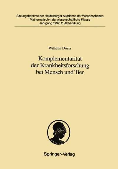 Cover for Wilhelm Doerr · Komplementaritat Der Krankheitsforschung Bei Mensch Und Tier - Sitzungsberichte Der Heidelberger Akademie Der Wissenschaften / Sitzungsber.heidelberg 92 (Taschenbuch) [German edition] (1992)