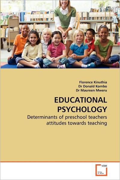 Cover for Maureen Mweru · Educational Psychology: Determinants of Preschool Teachers Attitudes Towards Teaching (Paperback Book) (2010)