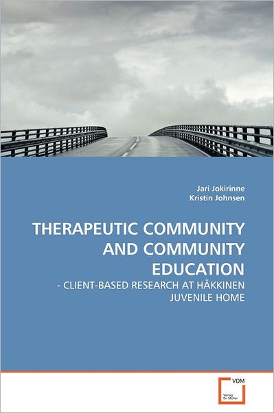 Cover for Kristin Johnsen · Therapeutic Community and Community Education: - Client-based Research at Häkkinen Juvenile Home (Paperback Bog) (2011)