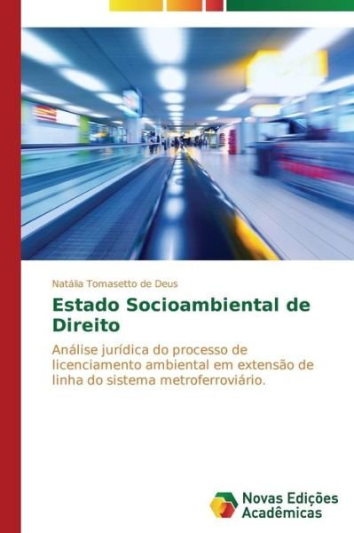 Cover for Tomasetto De Deus Natalia · Estado Socioambiental De Direito (Pocketbok) (2013)