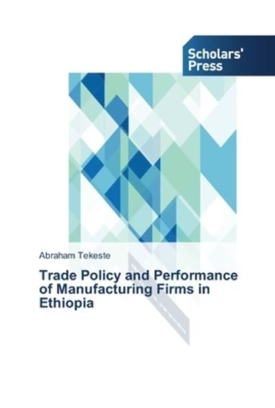 Cover for Tekeste · Trade Policy and Performance of (Bog) (2014)