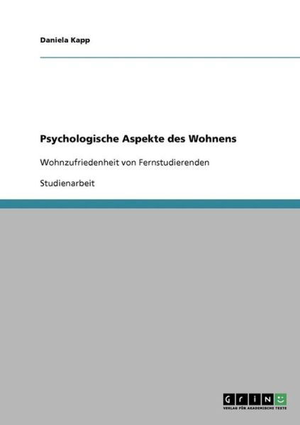 Psychologische Aspekte des Wohnens - Kapp - Books - GRIN Verlag - 9783640344994 - October 22, 2013