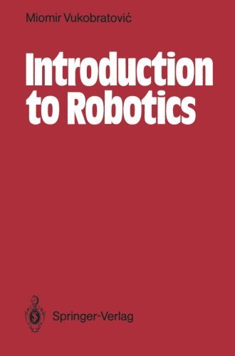 Cover for Miomir Vukobratovic · Introduction to Robotics (Paperback Book) [Softcover reprint of the original 1st ed. 1989 edition] (2011)