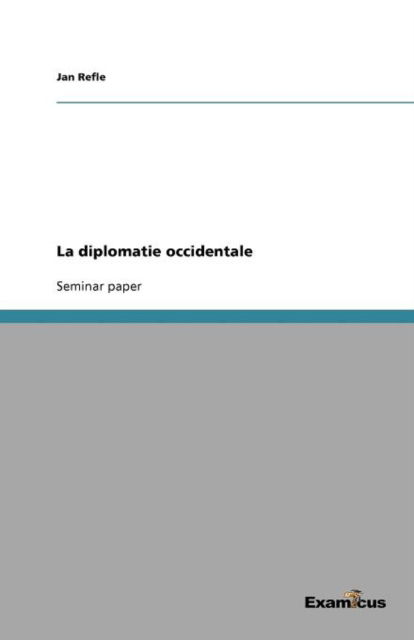 Cover for Jan Refle · La diplomatie occidentale (Paperback Book) [French edition] (2012)