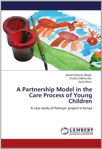 Cover for Ayub Were · A Partnership Model in the Care Process of Young Children: a Case Study of Pamoja! Project in Kenya (Pocketbok) (2012)