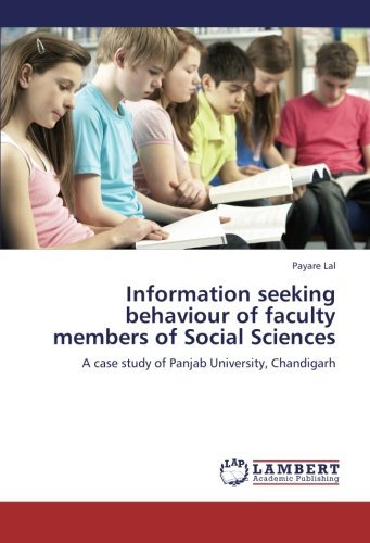 Cover for Payare Lal · Information Seeking Behaviour of Faculty Members of Social Sciences: a Case Study of Panjab University, Chandigarh (Paperback Book) (2012)