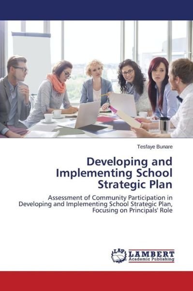 Cover for Bunare Tesfaye · Developing and Implementing School Strategic Plan (Paperback Book) (2015)