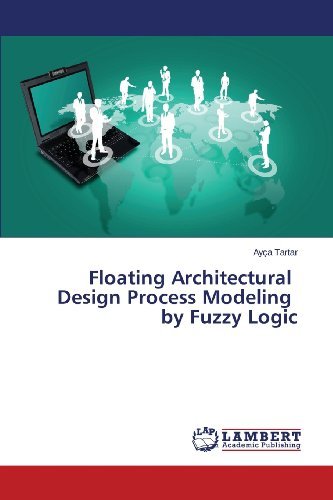 Cover for Ayça Tartar · Floating Architectural    Design Process Modeling    by Fuzzy Logic (Pocketbok) (2013)