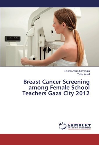 Cover for Yehia Abed · Breast Cancer Screening Among Female School Teachers Gaza City 2012 (Pocketbok) (2014)