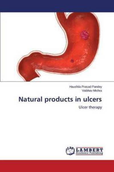 Cover for Pandey Haushila Prasad · Natural Products in Ulcers (Paperback Bog) (2015)